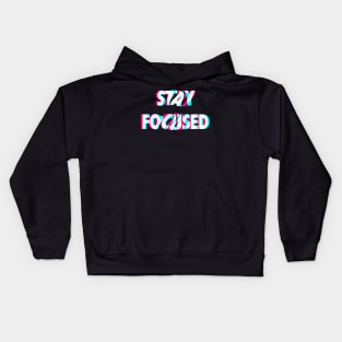 Stay Focused - Positive Words Kids Hoodie